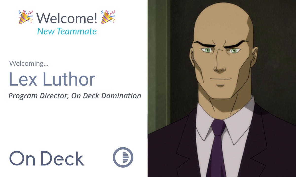 On Deck Recruits Lex Luthor as Program Director for World Domination