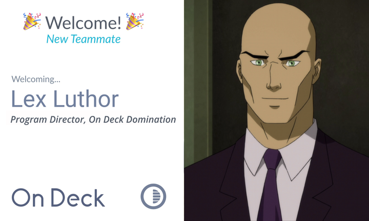 On Deck Recruits Lex Luthor as Program Director for World Domination